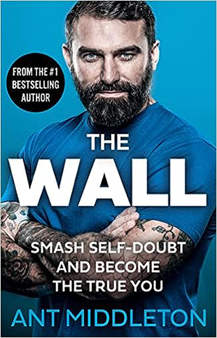 The Wall - Smash Self-Doubt and Become the True You